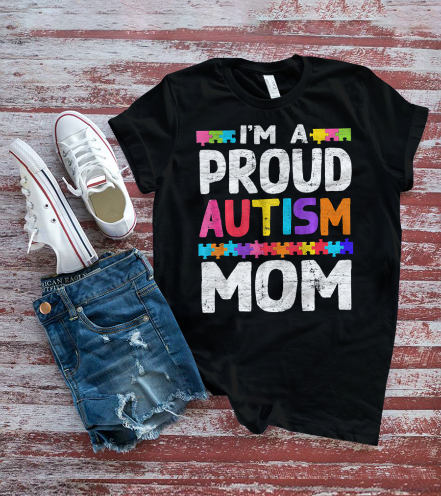 I'm A Proud Autism Mom Autism Awareness Puzzle T-Shirt