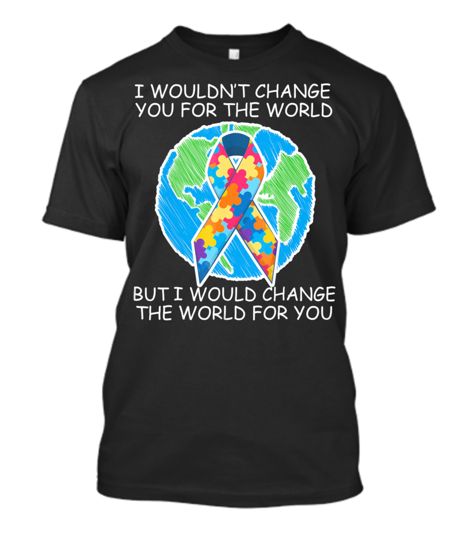 I Wouldn't Change You For The World But I Would Change The World For You Autism Puzzle T-Shirt