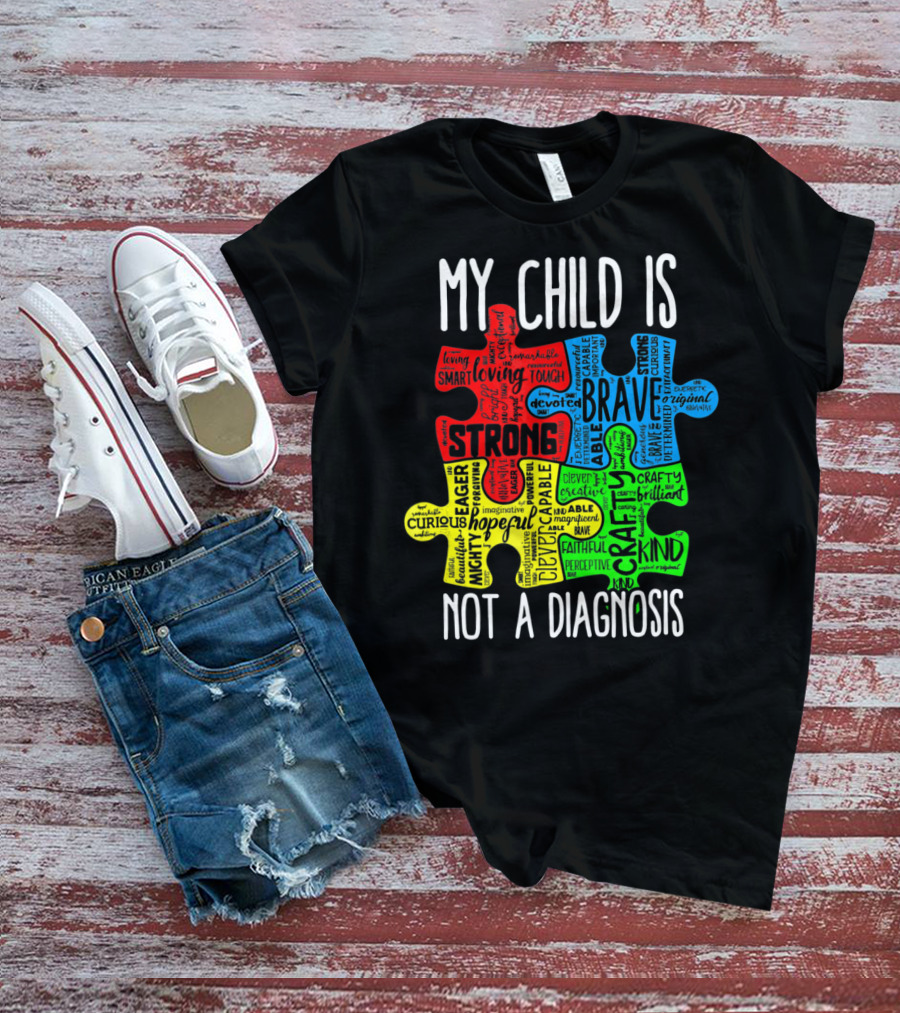 My Child Is Strong Brave Loving Kind Not A Diagnosis Puzzle T-Shirt