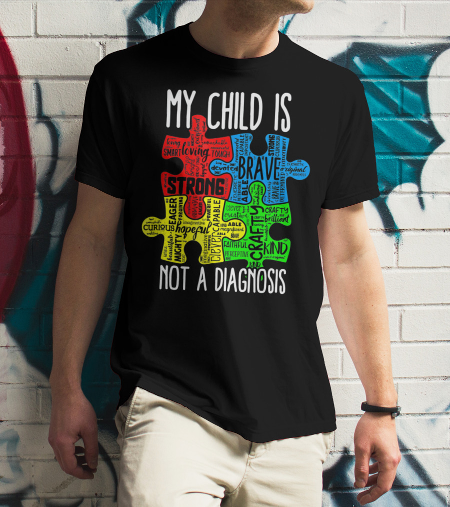 My Child Is Strong Brave Loving Kind Not A Diagnosis Puzzle T-Shirt