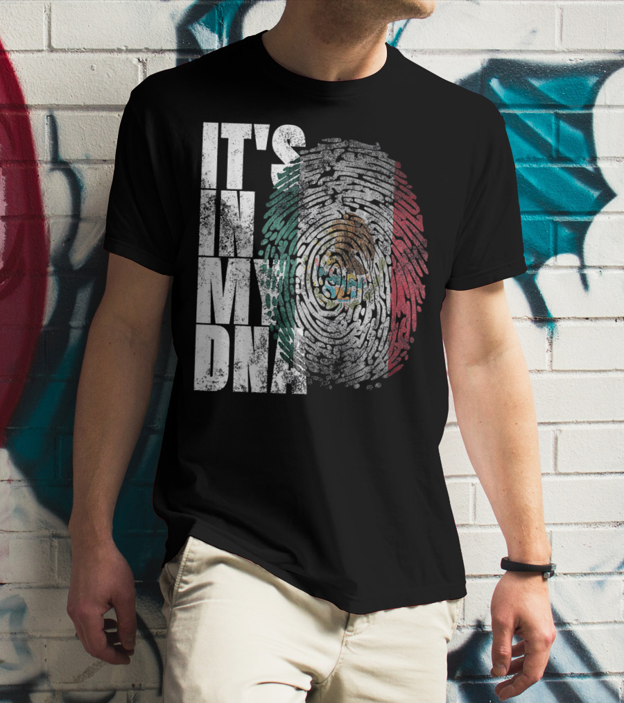 It's In My DNA Mexican Proud Hispan Fingerprint Flag T-Shirt