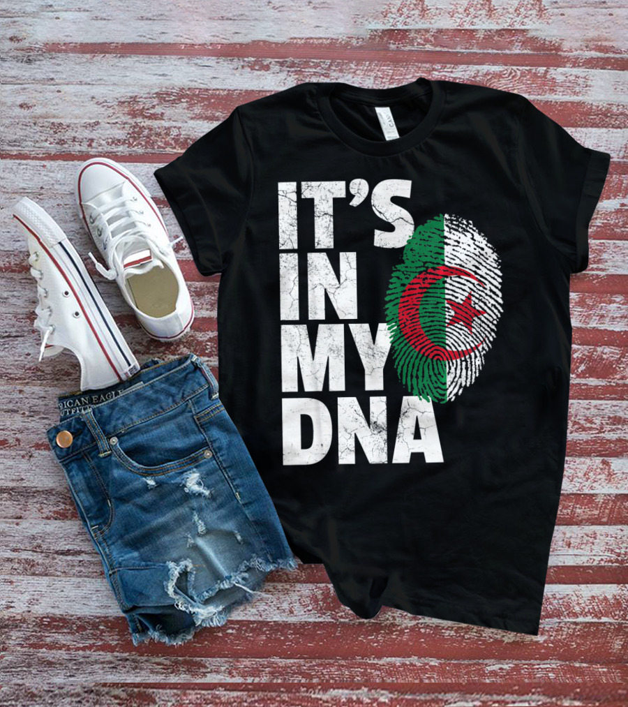 IT'S IN MY DNA Algerian Algeria Flag Fingerprint T-Shirt