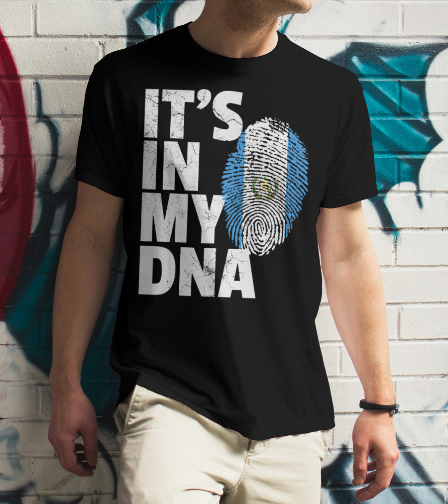 IT'S IN MY DNA Guatemala Flag Fingerprint T-Shirt