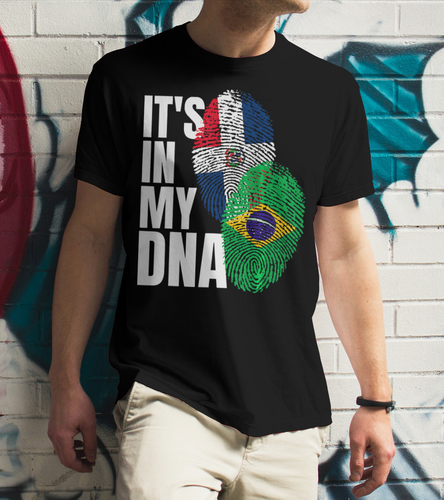 It's In My DNA Brazilian And Dominican Flag Mix T-Shirt