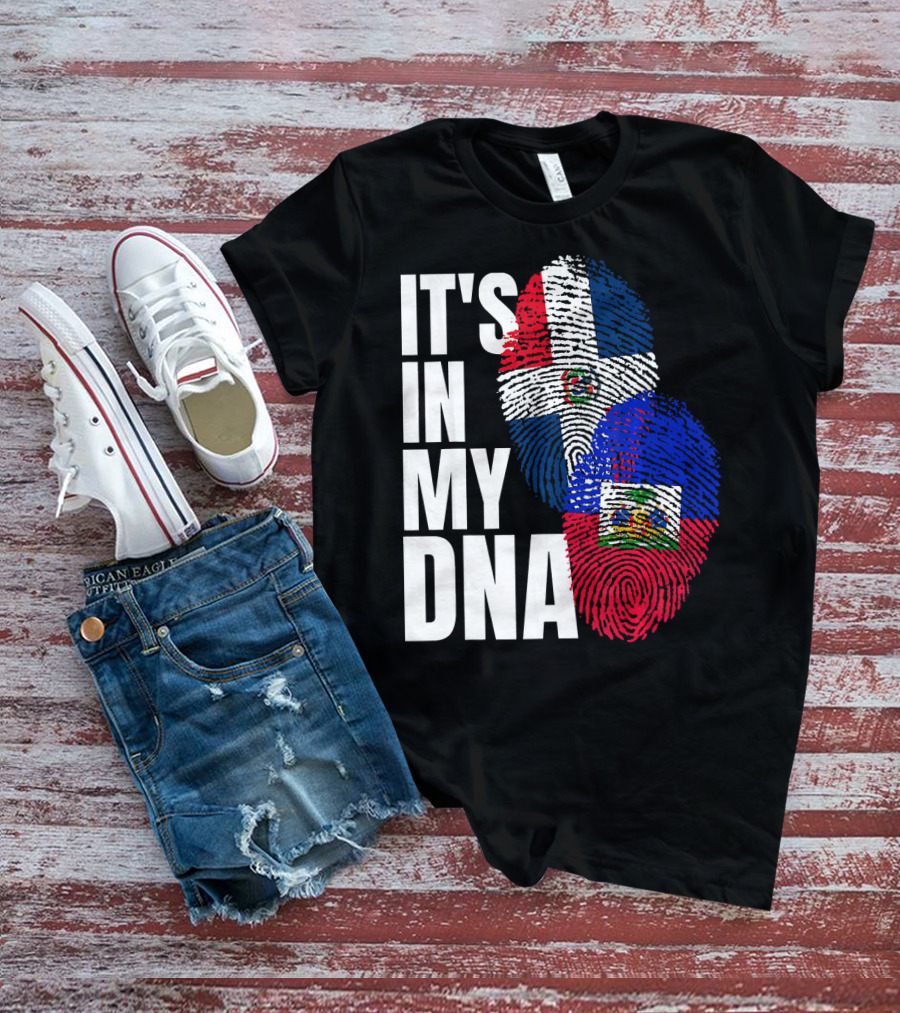 IT'S IN MY DNA Haitian And Dominican Flag Heritage Mix T-Shirt