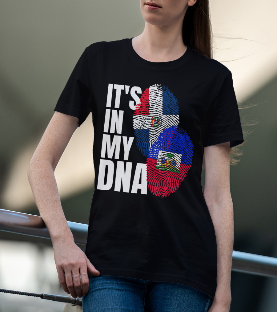 IT'S IN MY DNA Haitian And Dominican Flag Heritage Mix T-Shirt