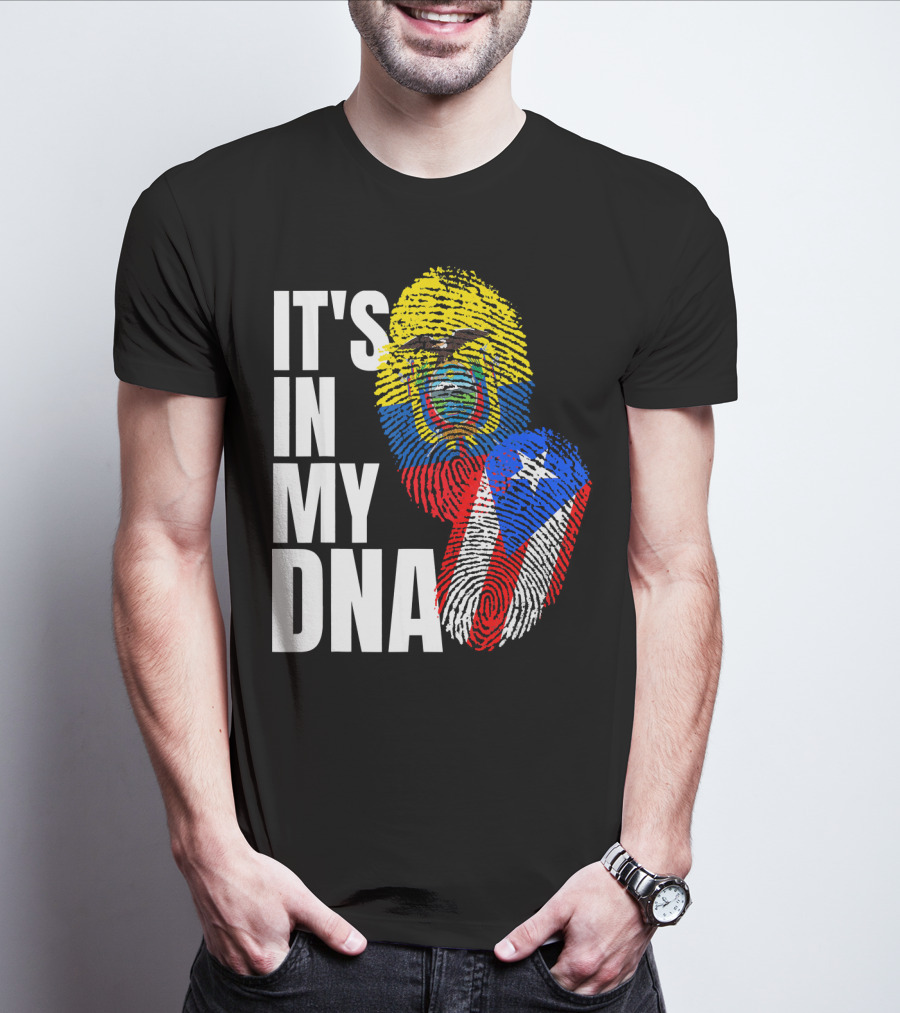 IT'S IN MY DNA Ecuadorian And Puerto Rican Flag Mix T-Shirt