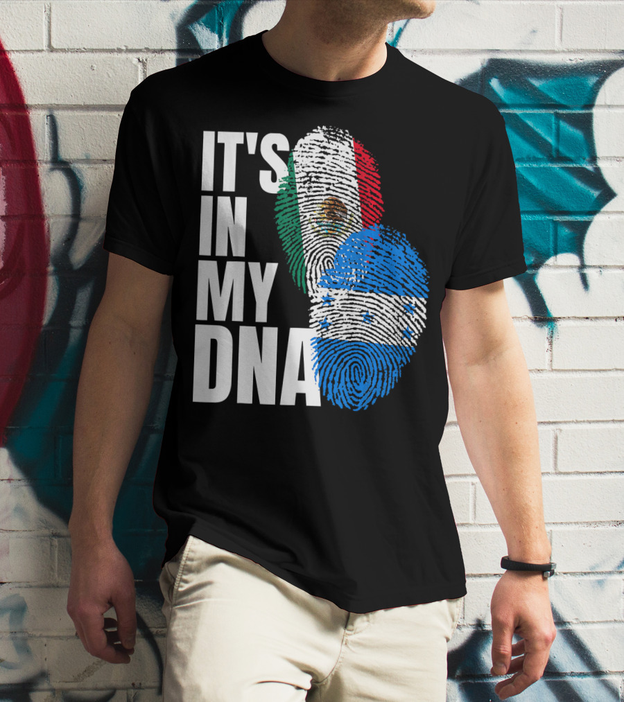 Mexican And Honduran Flag Fingerprints It's In My DNA Heritage T-Shirt