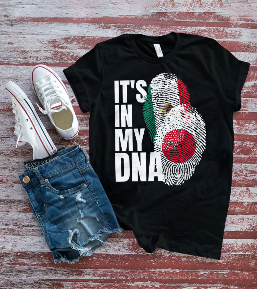 IT'S IN MY DNA Japanese Mexican Mix Heritage T-Shirt