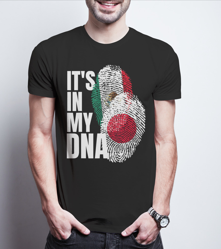 IT'S IN MY DNA Japanese Mexican Mix Heritage T-Shirt