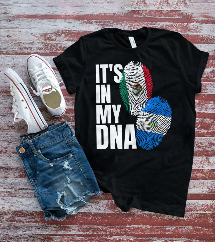 IT'S IN MY DNA Nicaraguan Mexican Flag Heritage T-Shirt