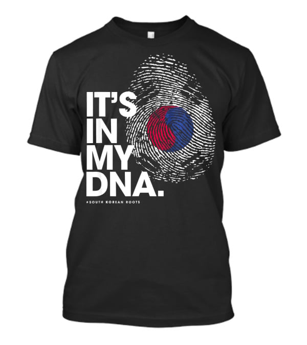 IT'S IN MY DNA South Korean Roots Fingerprint Flag T-Shirt