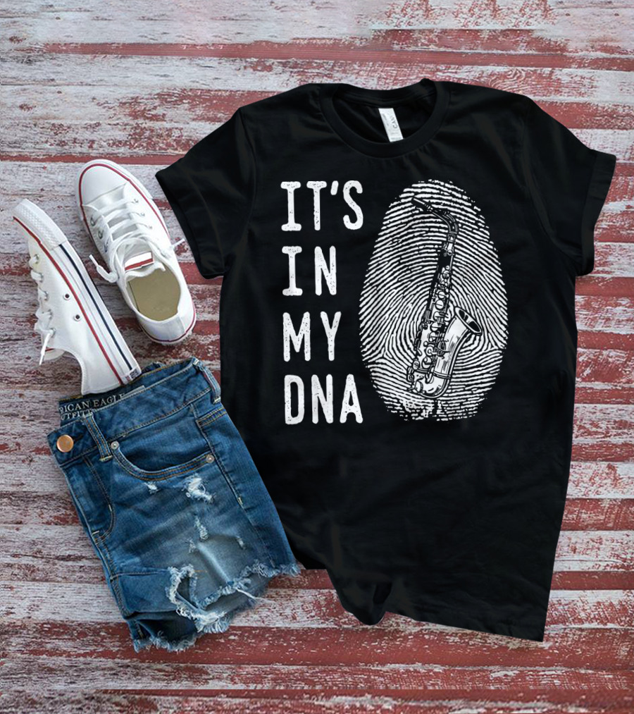 It's In My DNA Saxophone Instrument Genes T-Shirt