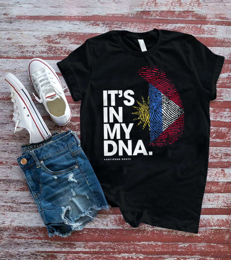 IT'S IN MY DNA Antigua And Barbuda Flag Antiguan Roots T-Shirt