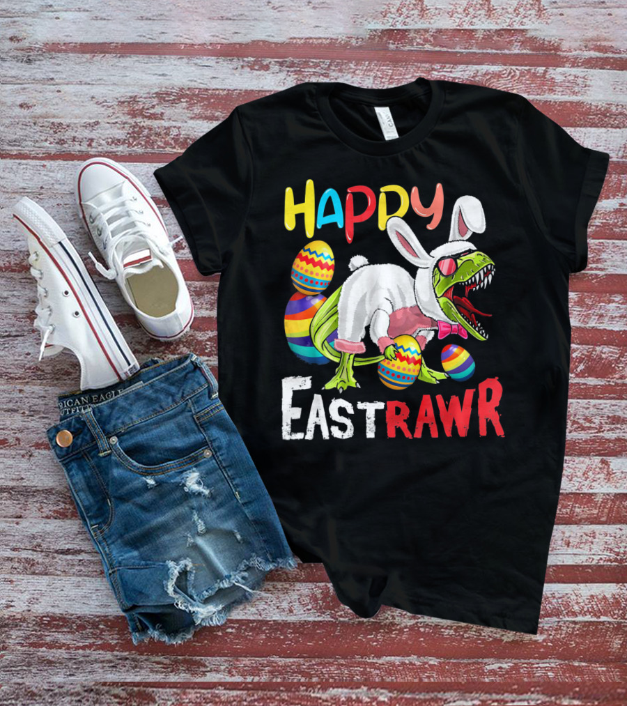 HAPPY EastRAWr Dinosaur Bunny Easter Eggs T-Shirt