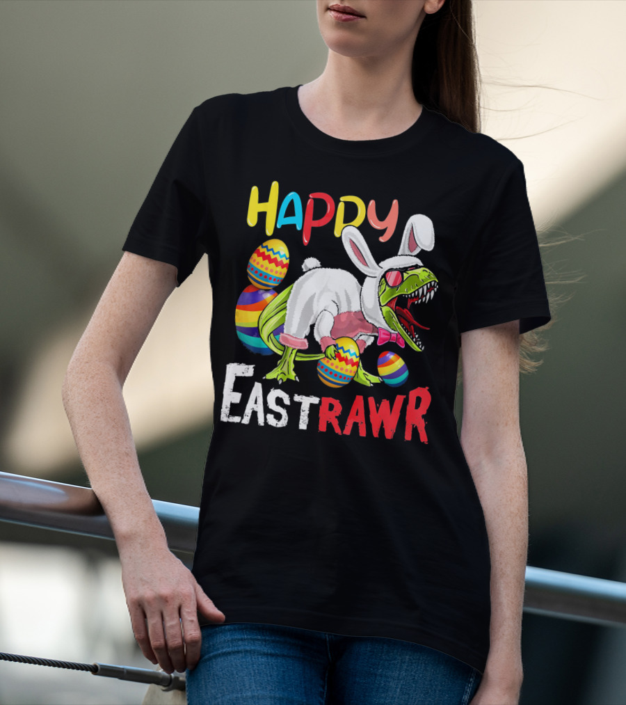 HAPPY EastRAWr Dinosaur Bunny Easter Eggs T-Shirt