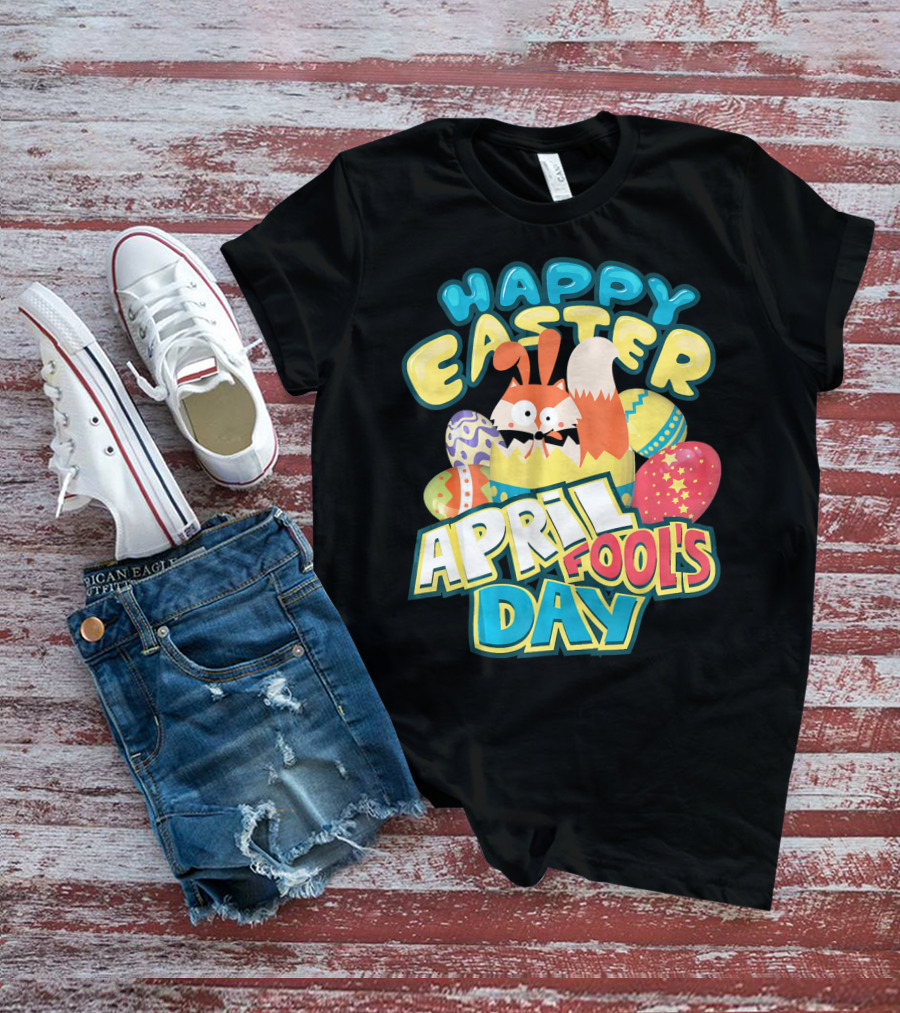 Happy Easter April Fool's Day Funny Egg And Bunny T-Shirt