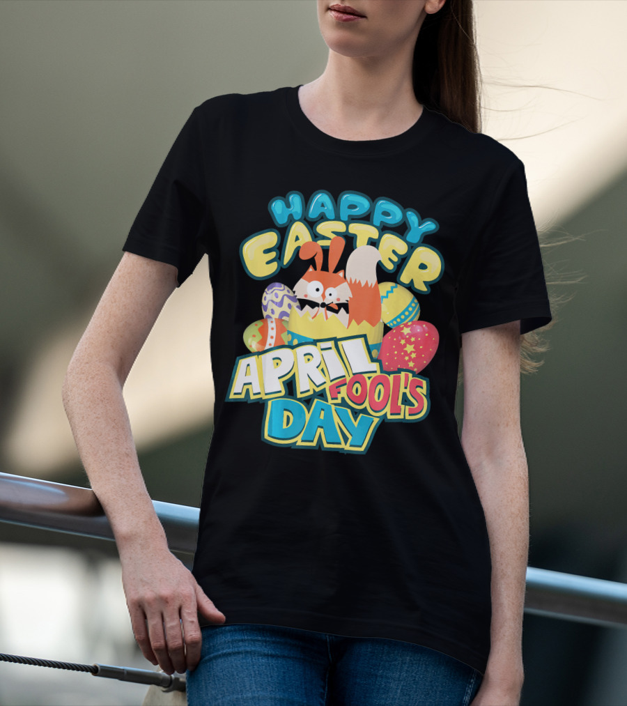 Happy Easter April Fool's Day Funny Egg And Bunny T-Shirt