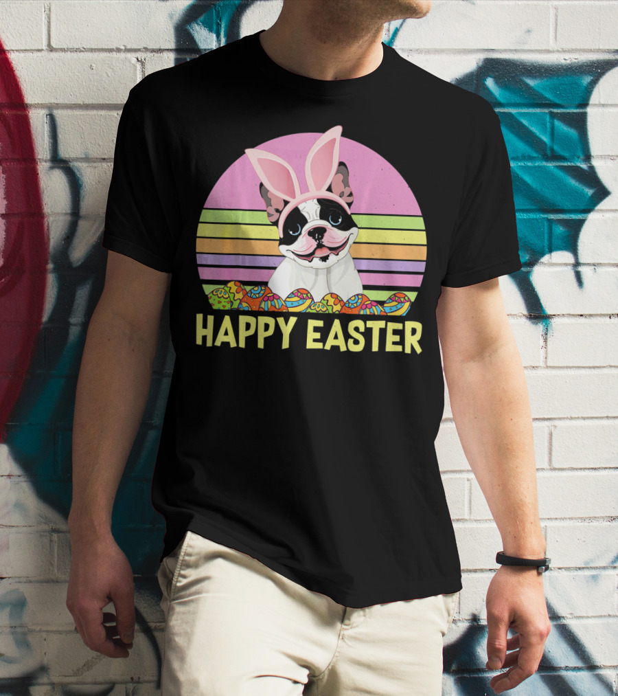 Happy Easter French Bulldog With Bunny Ears And Colorful Eggs T-Shirt