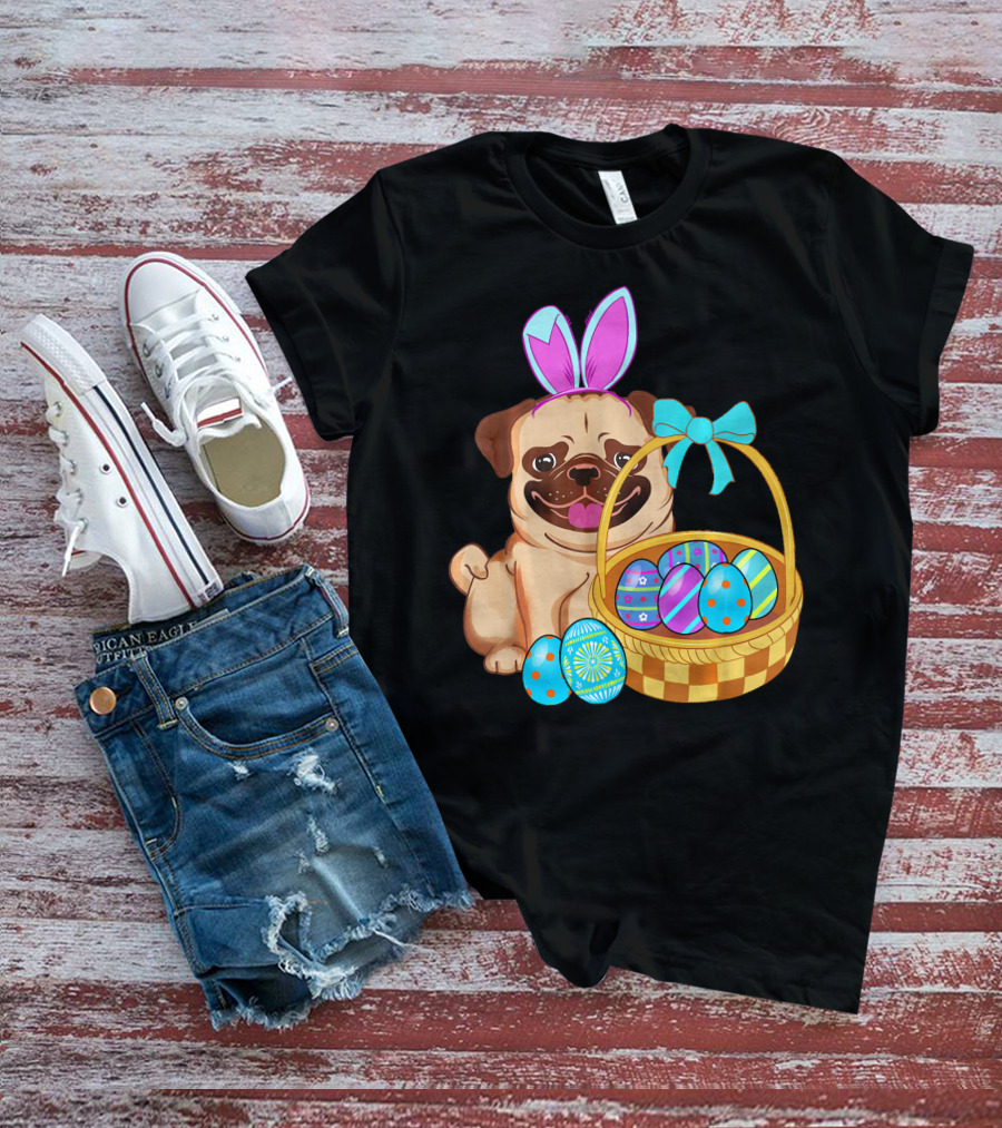 Pug Dog Easter Bunny Ears With Colorful Eggs Basket T-Shirt