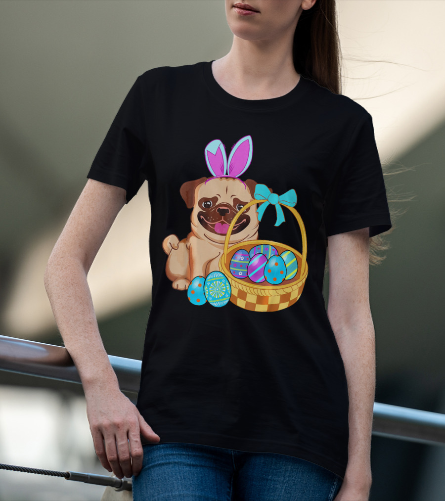 Pug Dog Easter Bunny Ears With Colorful Eggs Basket T-Shirt