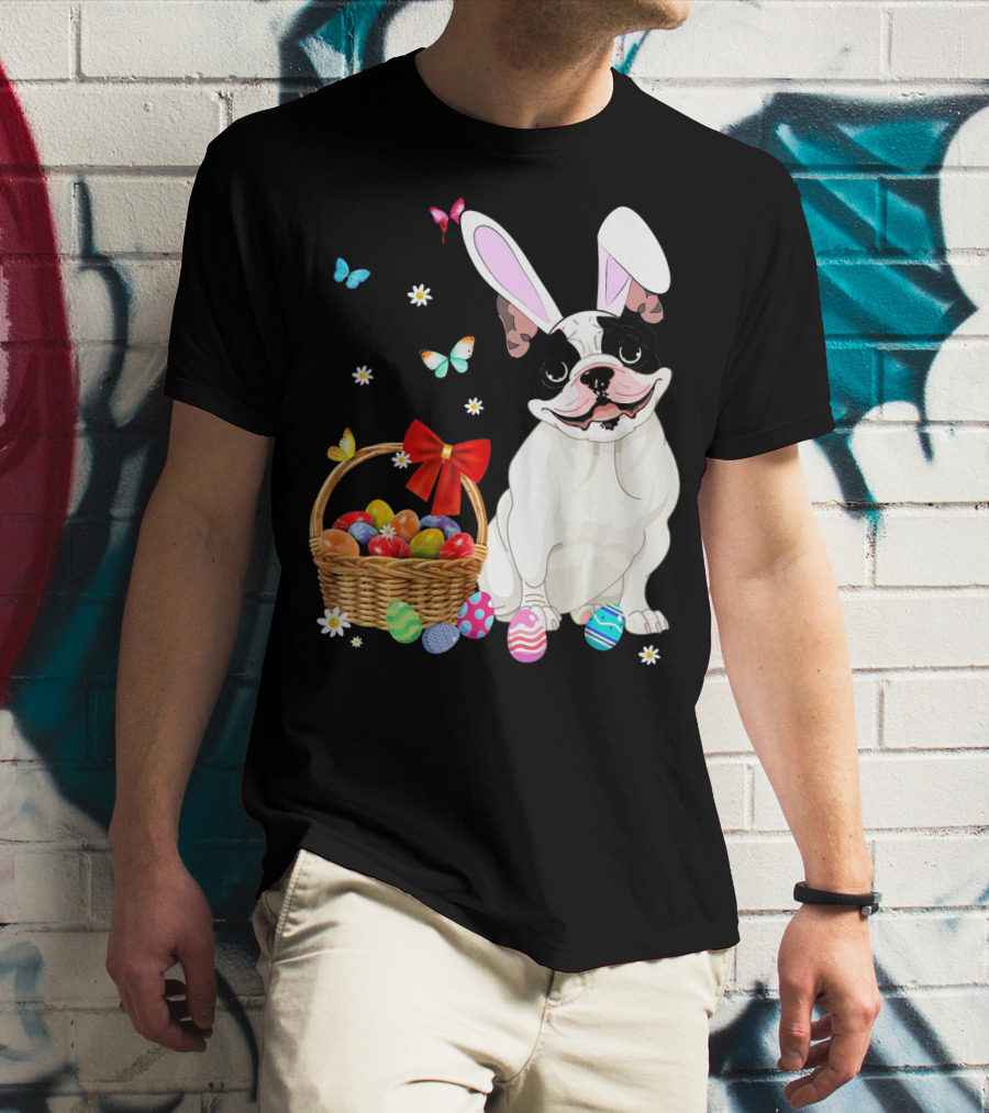 French Bulldog With Bunny Ears And Easter Egg Basket With Butterflies And Flowers T-Shirt