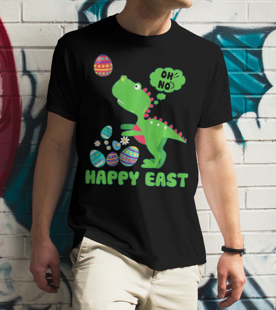 HAPPY EAST OH NO Cute Dinosaur With Easter Eggs T-Shirt