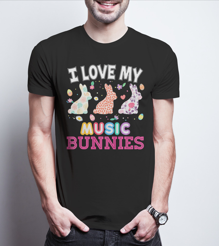 I Love My Music Bunnies Easter Teacher T-Shirt
