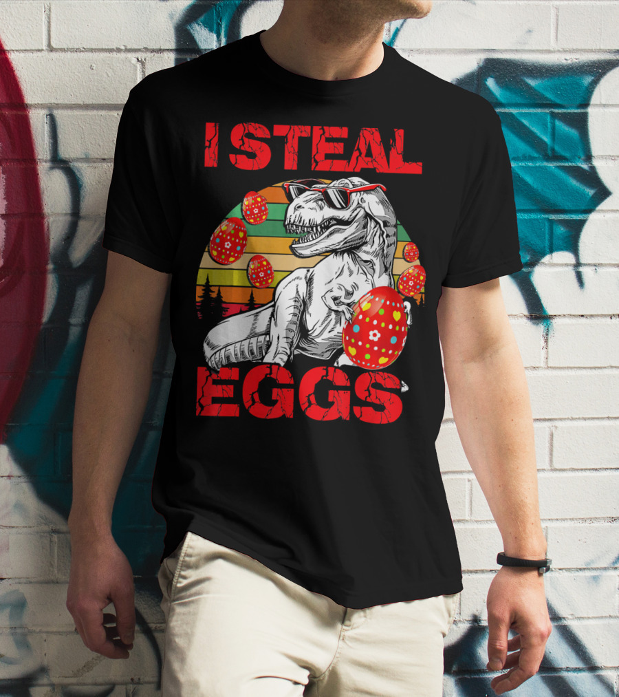 I Steal Eggs Easter Dinosaur T-Shirt