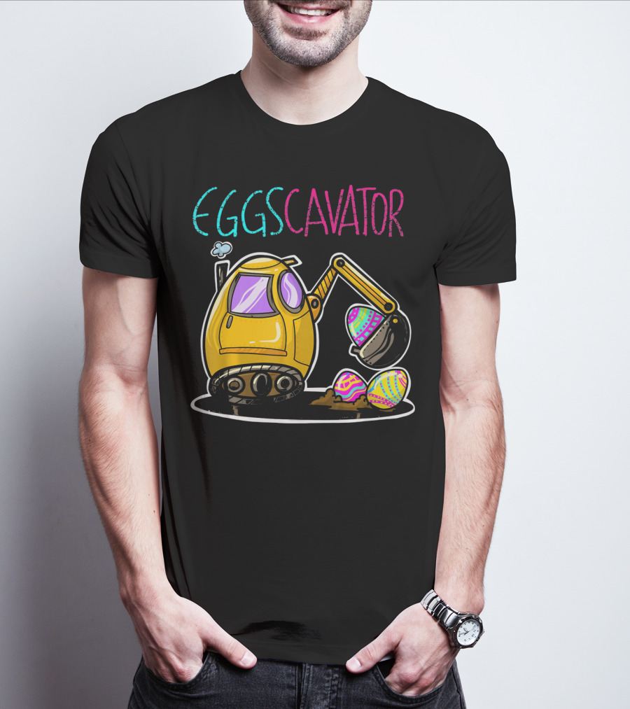 Eggscavator Digging Colorful Easter Eggs T-Shirt