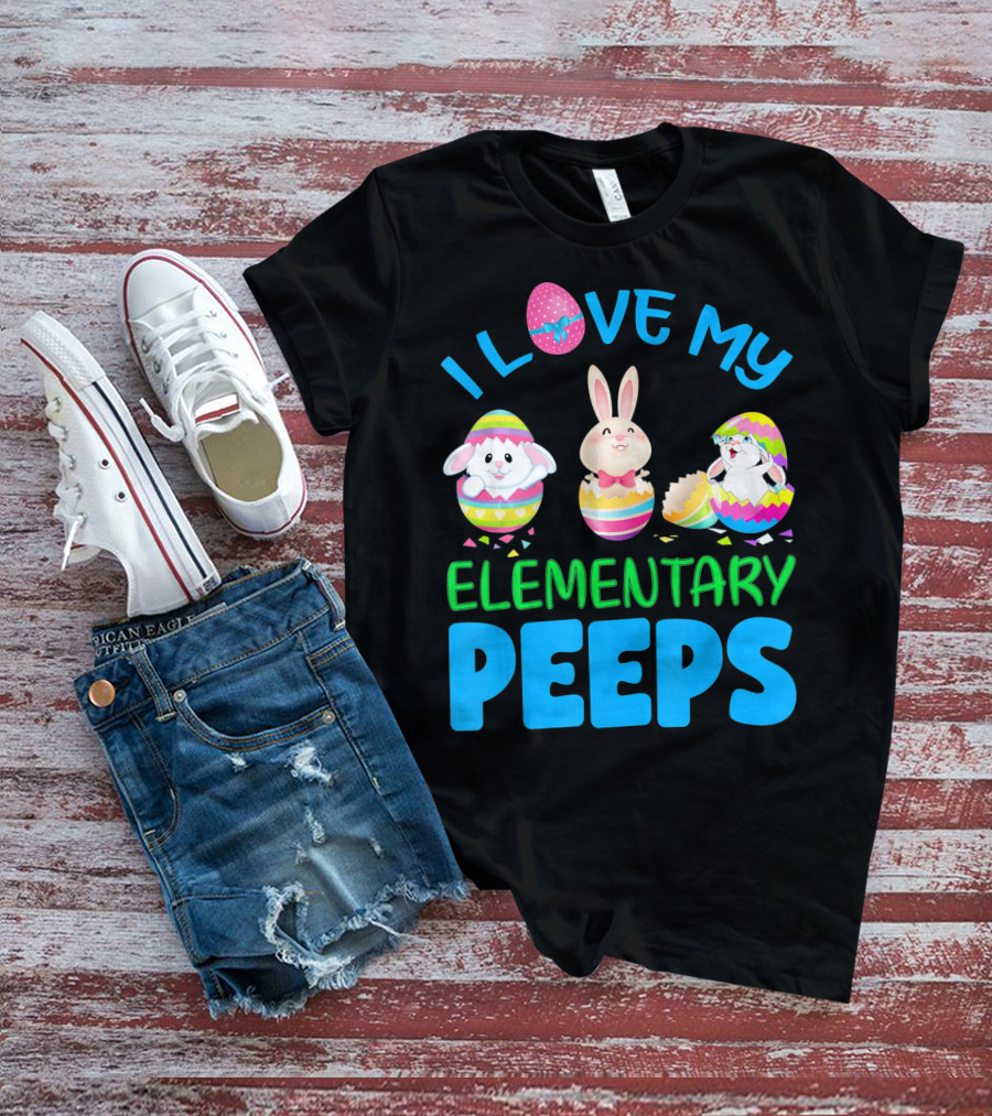 I Love My Elementary Peeps Easter Bunny Egg Friends T-Shirt