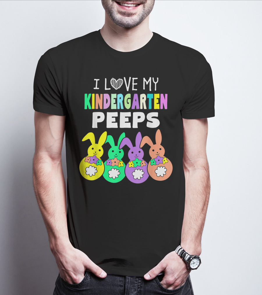 I Love My Kindergarten Peeps Happy Easter Bunnies T-Shirt