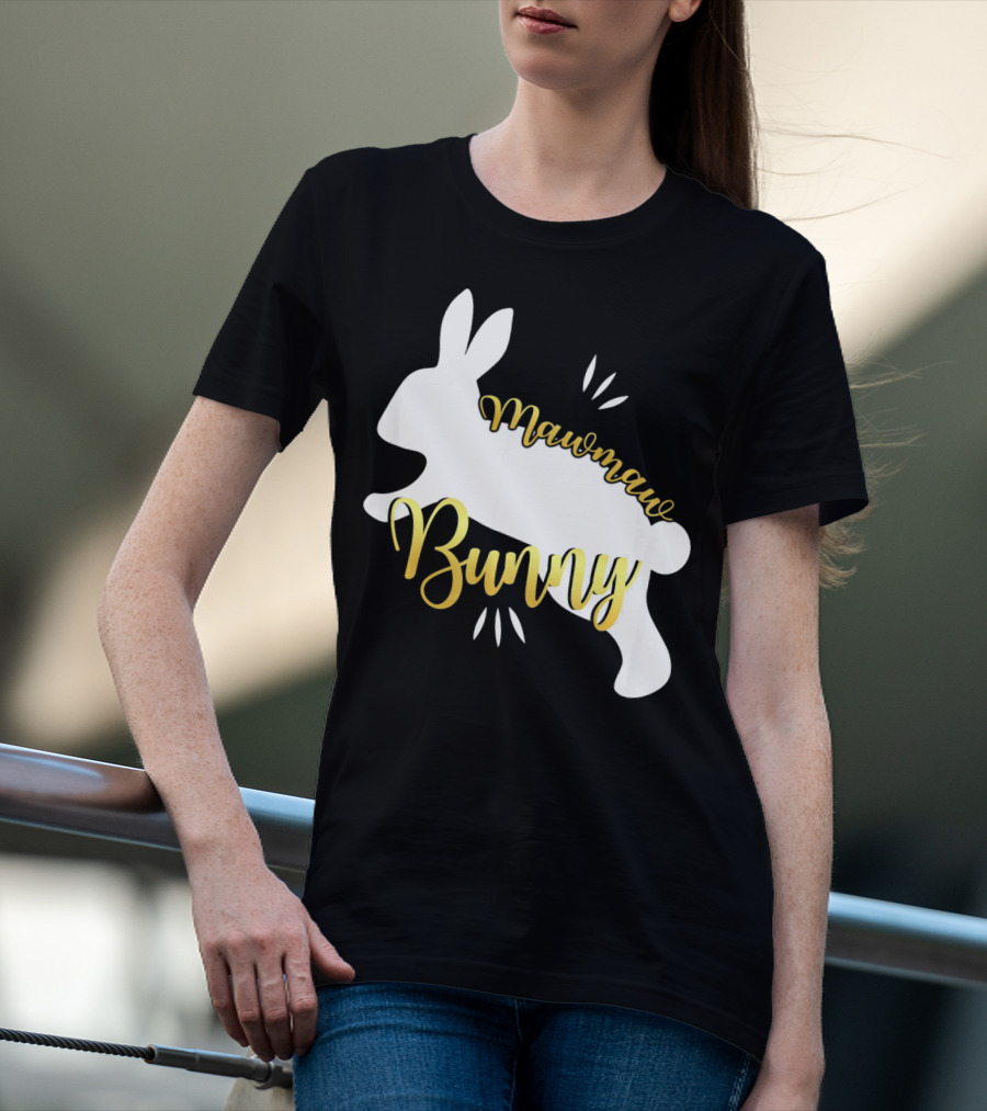 Mawmaw Bunny Easter Funny Cute Bun T-Shirt