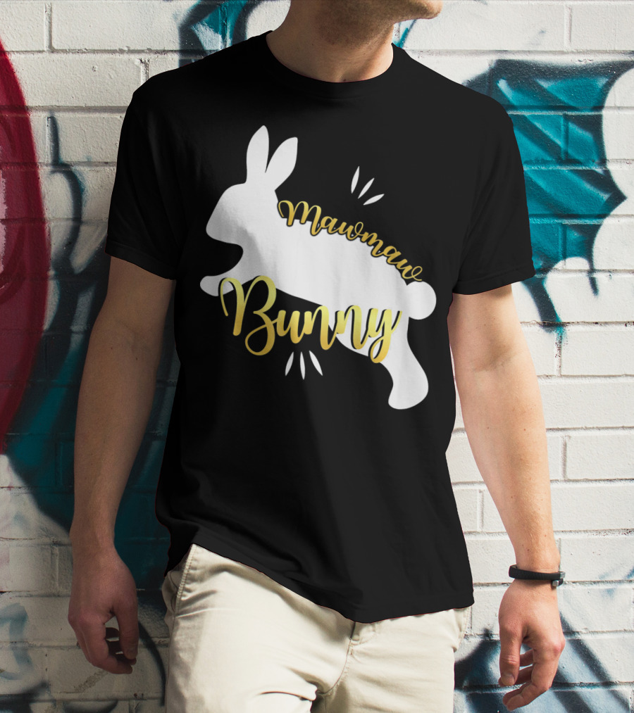 Mawmaw Bunny Easter Funny Cute Bun T-Shirt