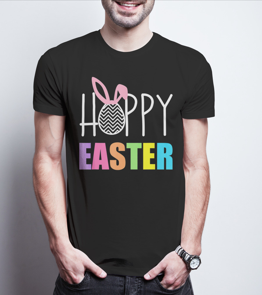 Hoppy Easter Happy Easter With Colorful Text And Bunny Egg T-Shirt