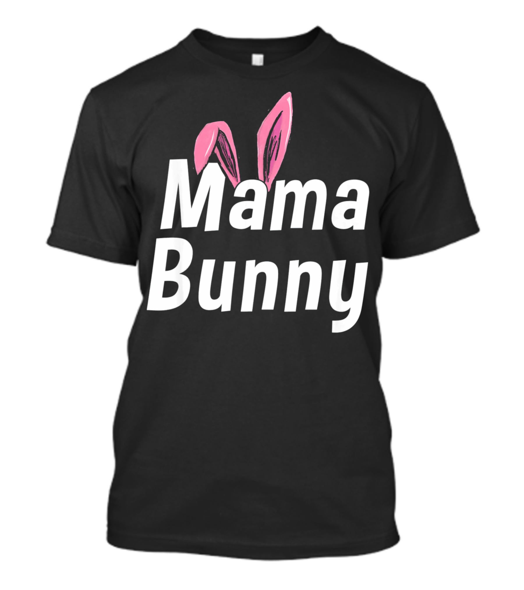 Mama Bunny Cute Ears T-Shirt
