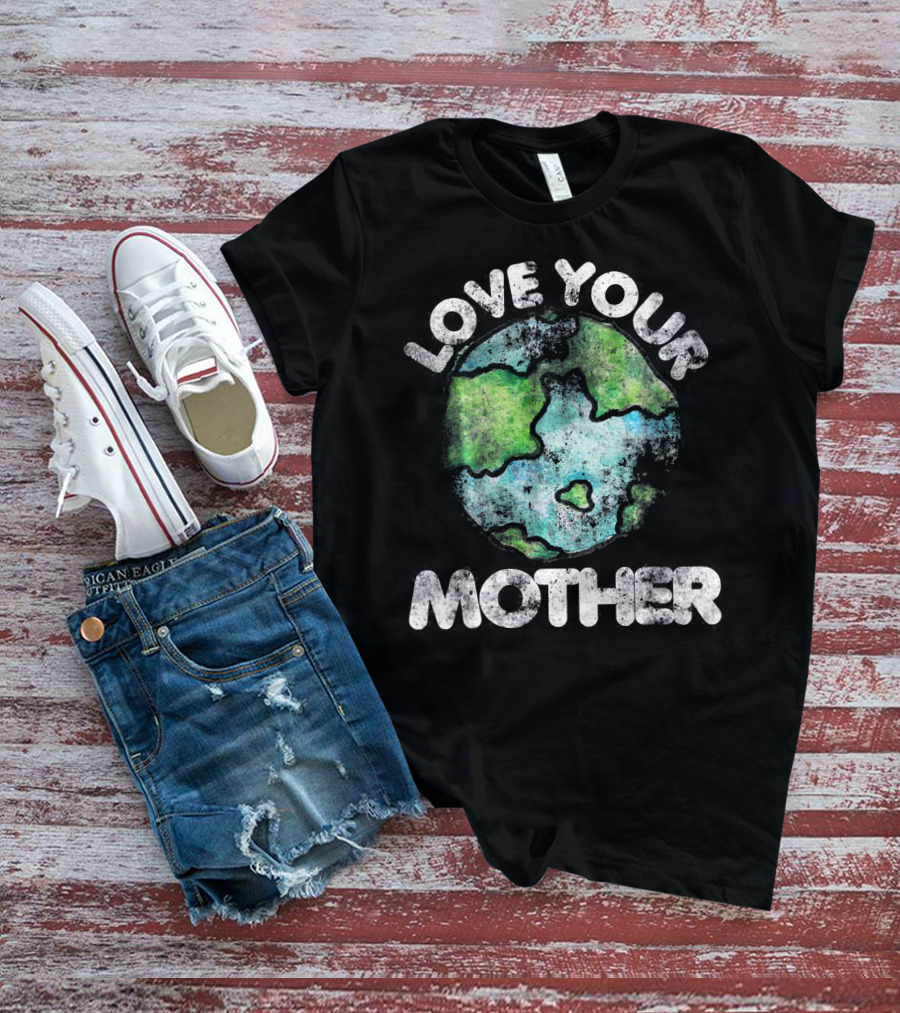Love Your Mother Vintage Earth Day Planet T-Shirt