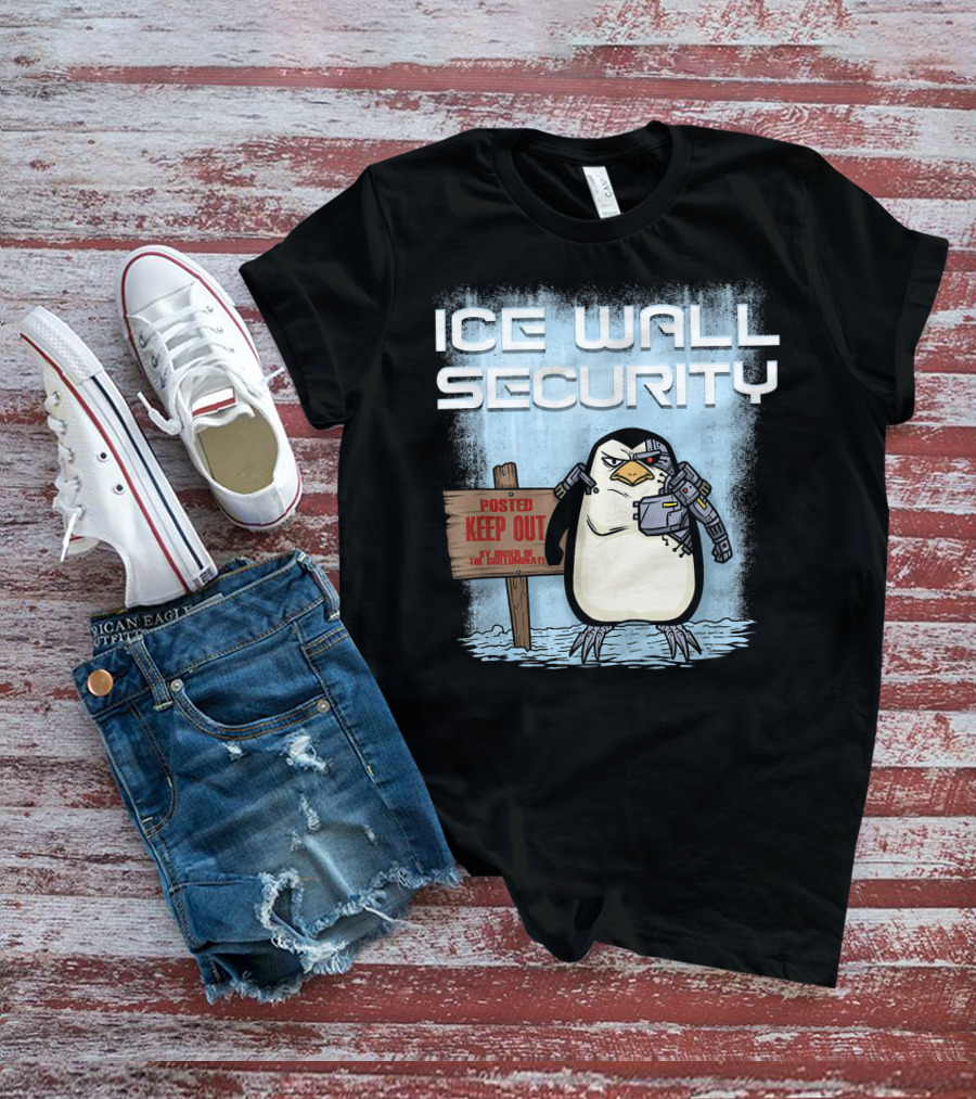 Cyborg Penguin Ice Wall Security Posted Keep Out Sign T-Shirt