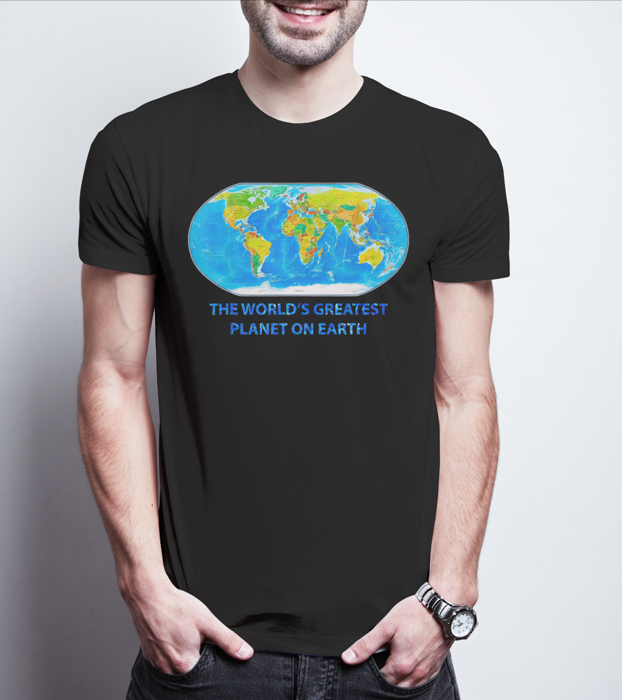 THE WORLD'S GREATEST PLANET ON EARTH MAP T-Shirt