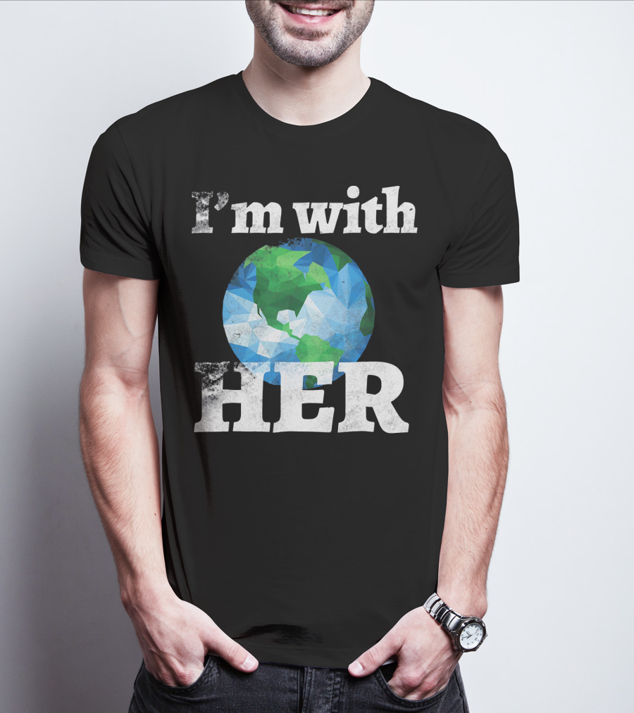 I'm With Her Earth Globe March For Science T-Shirt