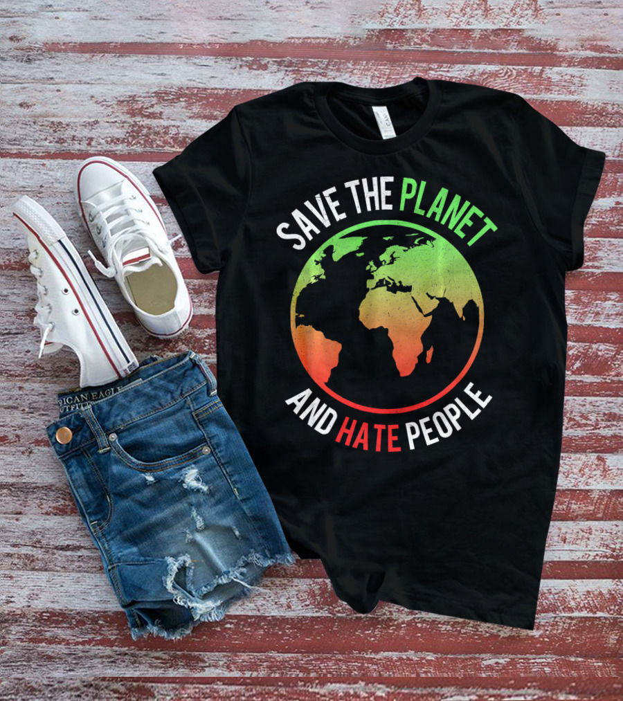 Save The Planet And Hate People Earth Map T-Shirt