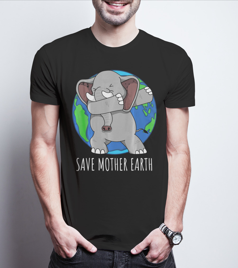 Save Mother Earth Elephant Dabbing On Earth Day T-Shirt