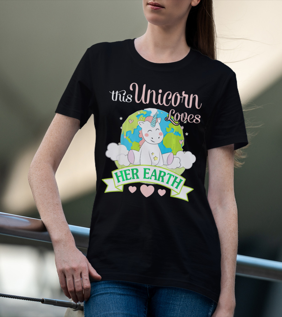 This Unicorn Loves Her Earth T-Shirt