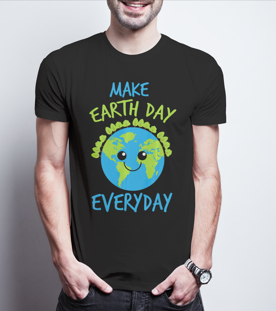 MAKE EARTH DAY EVERYDAY Cute Smiling Earth Cartoon With Green Tree Garland T-Shirt