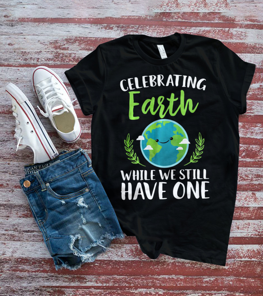 Celebrating Earth While We Still Have One Earthy Smiling Globe With Green Leaves T-Shirt