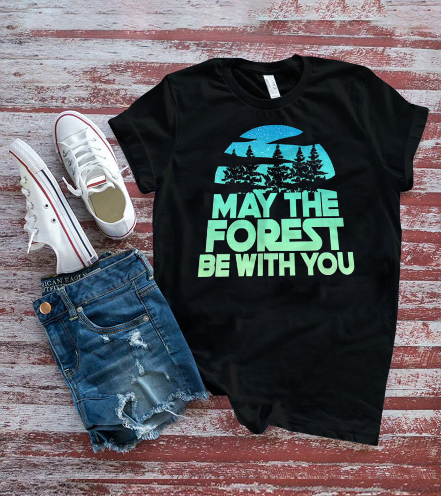 MAY THE FOREST BE WITH YOU Nature Trees Starry Sky T-Shirt