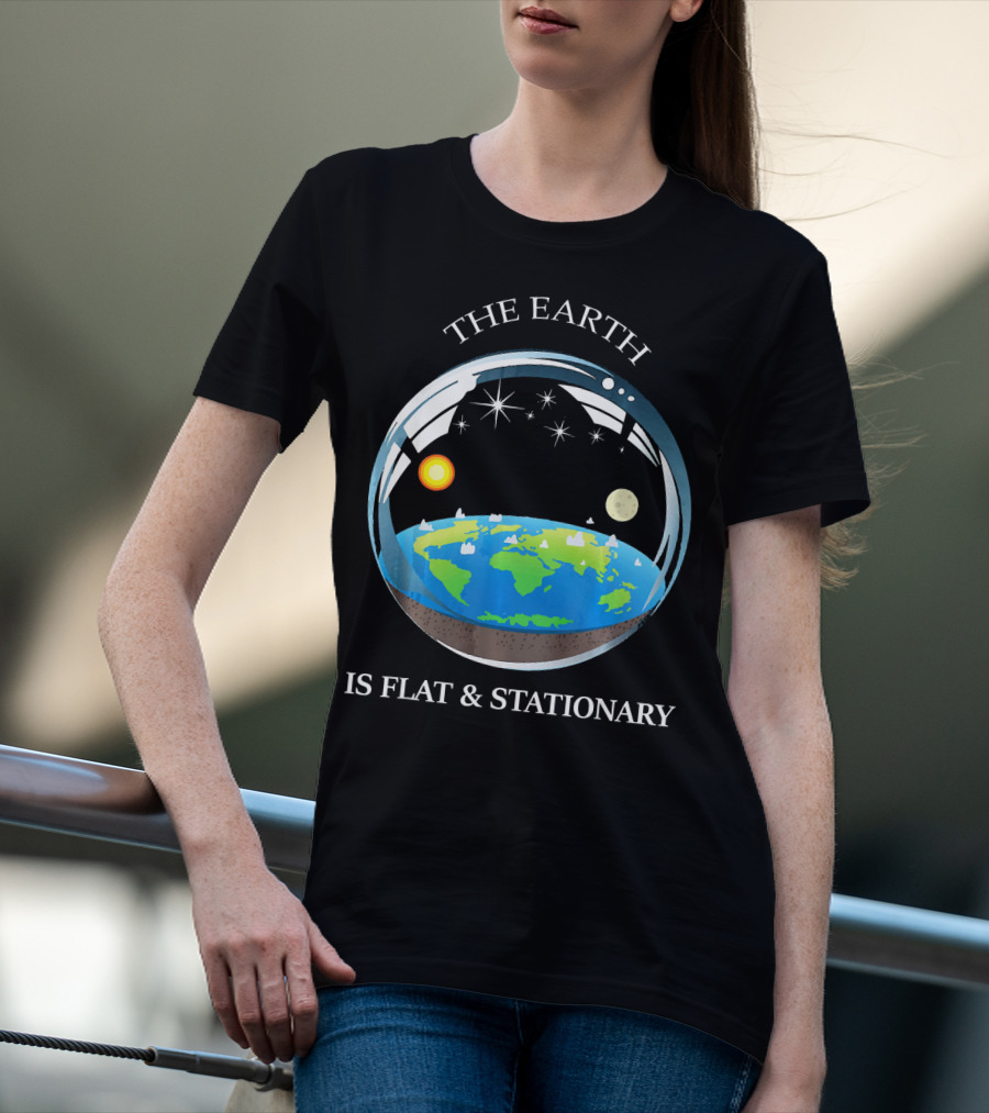 THE EARTH IS FLAT AND STATIONARY WITH SUN MOON AND STARS T-Shirt