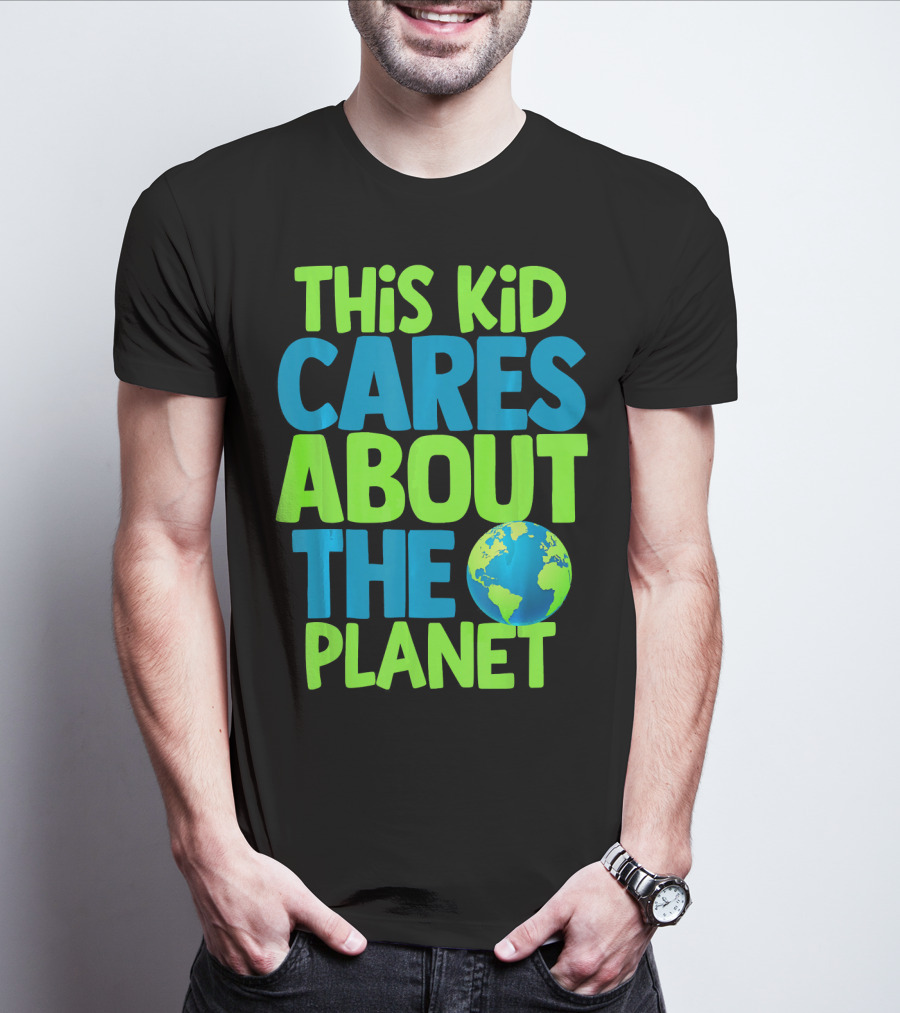 THIS KID CARES ABOUT THE PLANET EARTH T-Shirt