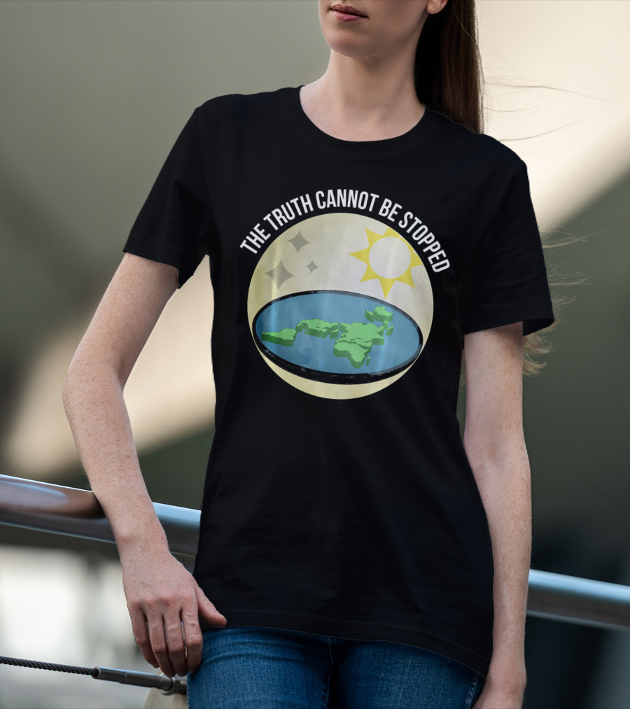 The Truth Cannot Be Stopped Flat Earth Sun And Stars T-Shirt