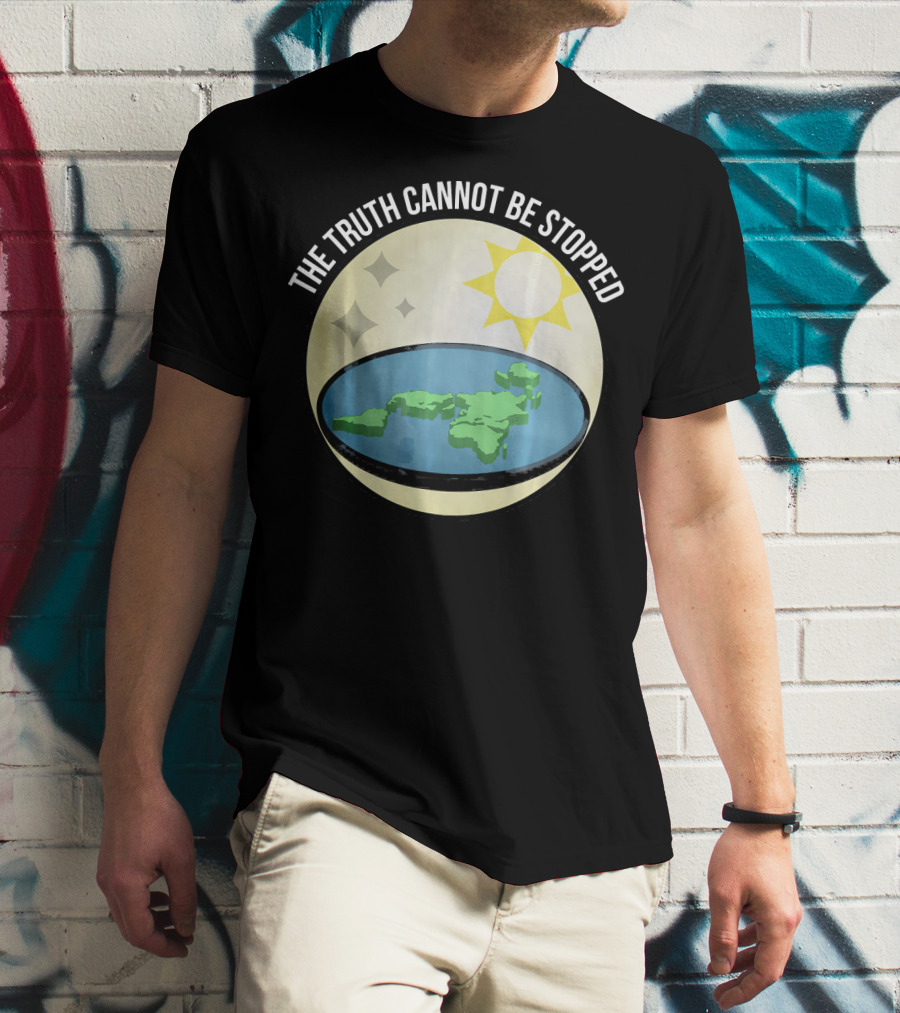 The Truth Cannot Be Stopped Flat Earth Sun And Stars T-Shirt